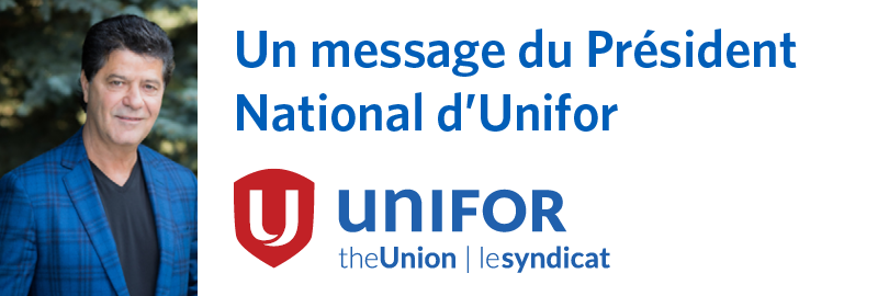 Un message de Jerry Dias, Président National d'Unifor